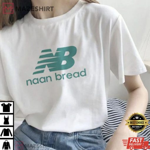 New Blance Naan Bread Unisex TShirt