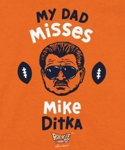 My Dad Misses Mike Ditka Baby Chicago Football Vintage TShirt