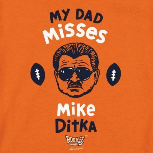 My Dad Misses Mike Ditka Baby Chicago Football Vintage TShirt