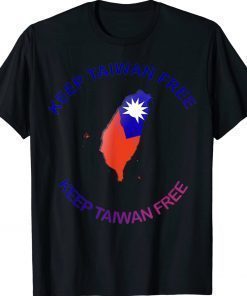 Keep Taiwan Free 2022 Shirts