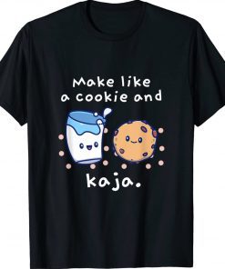 Cute Korean Language Joke Make Like a Cookie and Kaja Unisex Shirts