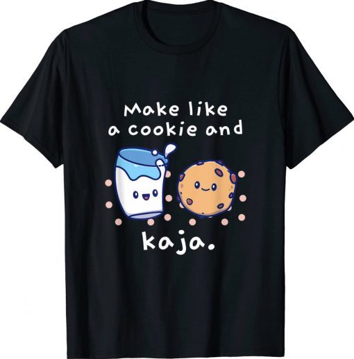 Cute Korean Language Joke Make Like a Cookie and Kaja Unisex Shirts