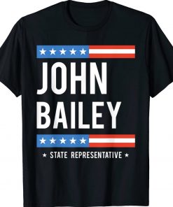 John Bailey For State Representative Georgia Election 2022 Unisex TShirt