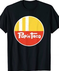 Pup And Taco Retro Vintage Restaurant Gift Shirts