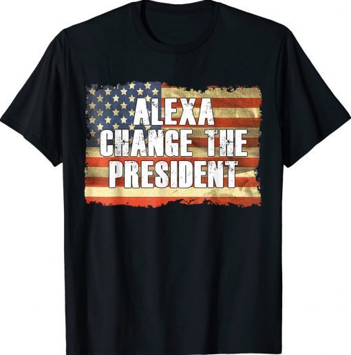 Official Alexa Change The President Trump Shirts