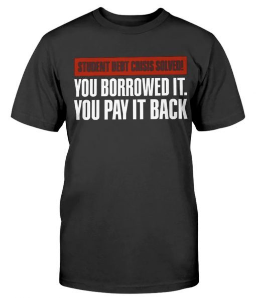 Student Debt Crisis Solved 2022 Shirts