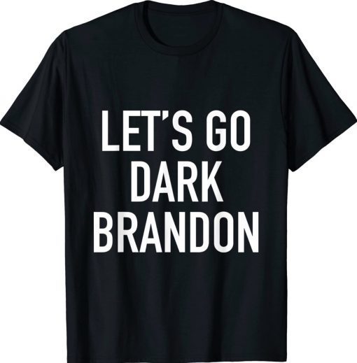 LET'S GO DARK BRANDON 2024 Shirts