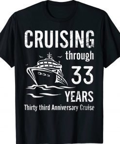 Cruising Through 33 Years Wedding Married Anniversary Cruise Unisex TShirt