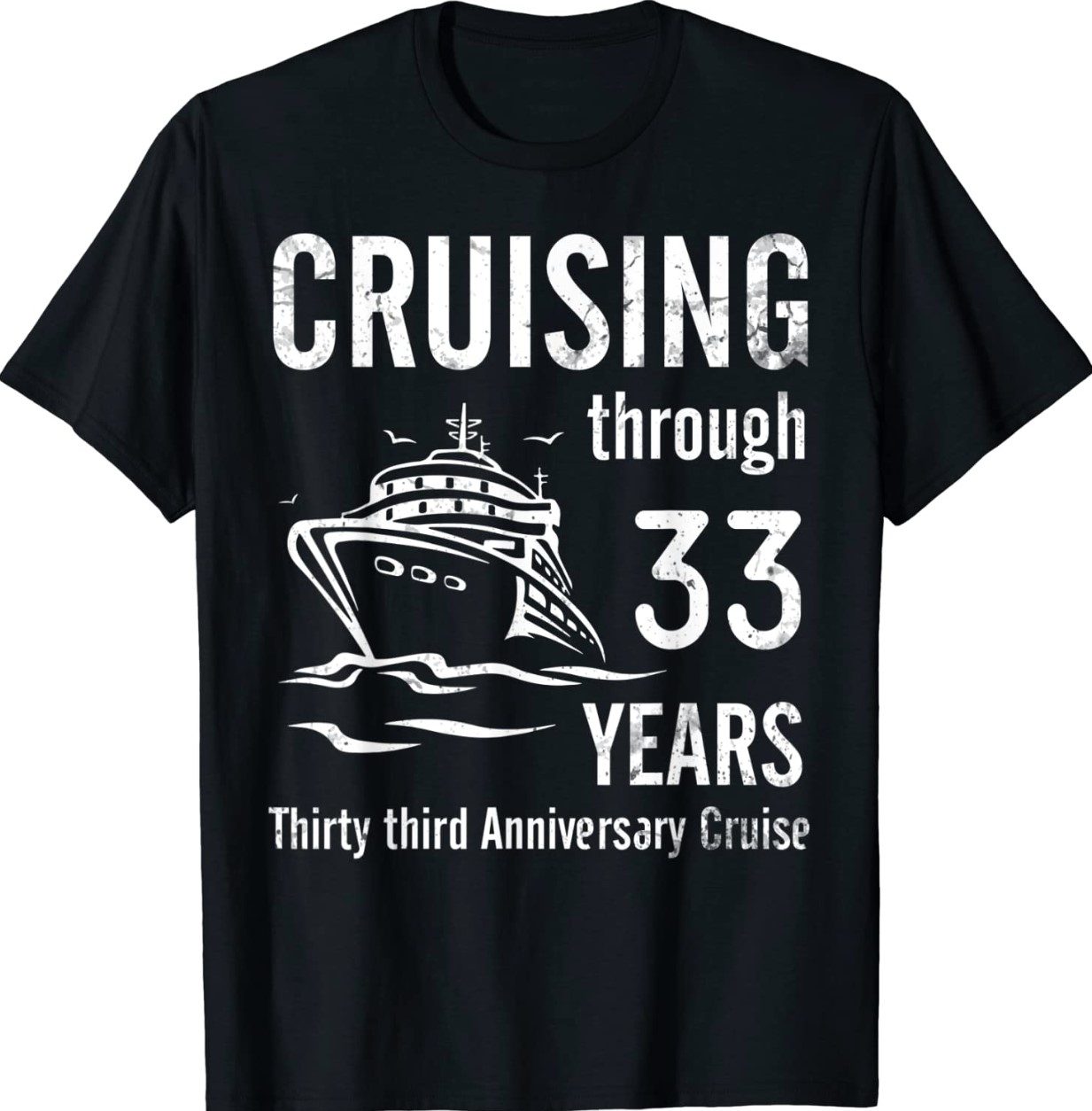 Cruising Through 33 Years Wedding Married Anniversary Cruise Unisex ...