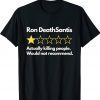 Ron DeathSantis Bad Review Anti DeSantis Florida Vote Unisex TShirt