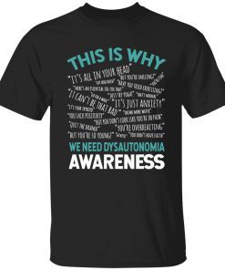 This is why we need pots dysautonomia awareness gift tshirt