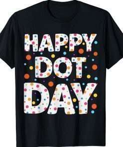 Vintage Happy Dot Day International Dot Day Colorful Dot 2023 Shirts