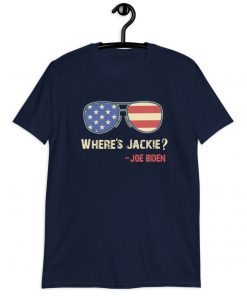 Where's Jackie Walorski Sleepy Biden Unisex TShirt