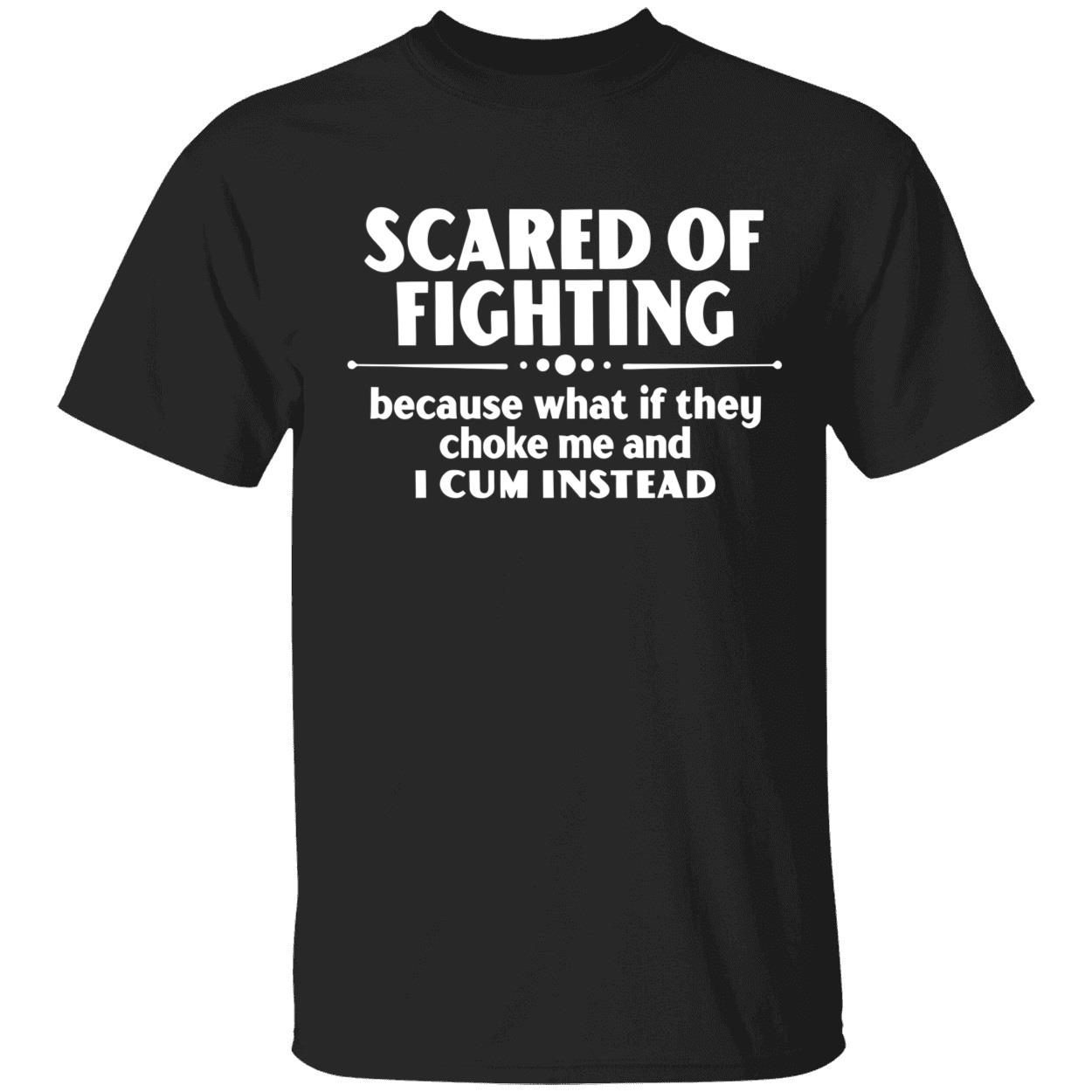 Scared of fighting because what if they choke me and i cum instead tee ...