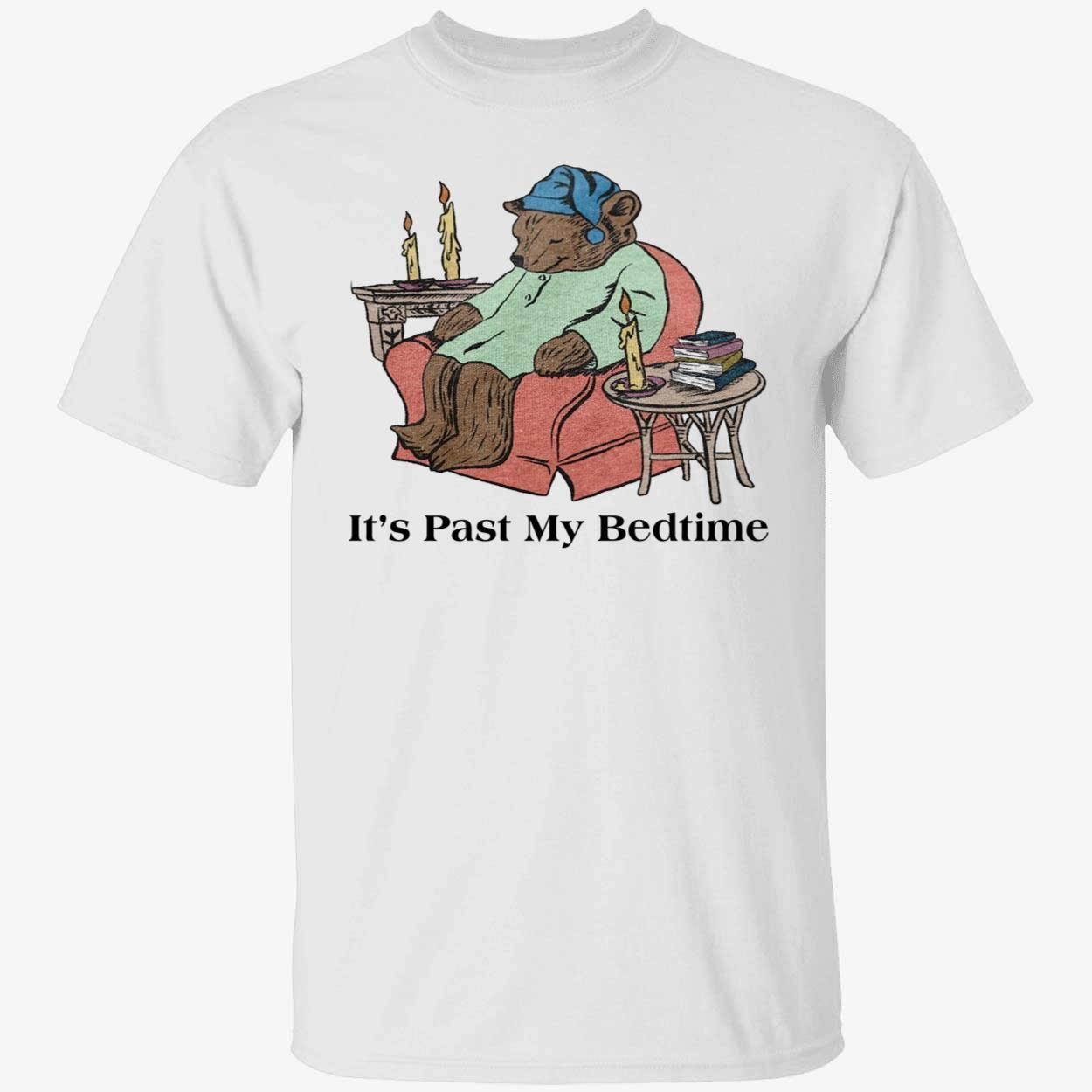 Bear It’s past my bedtime unisex tee shirt