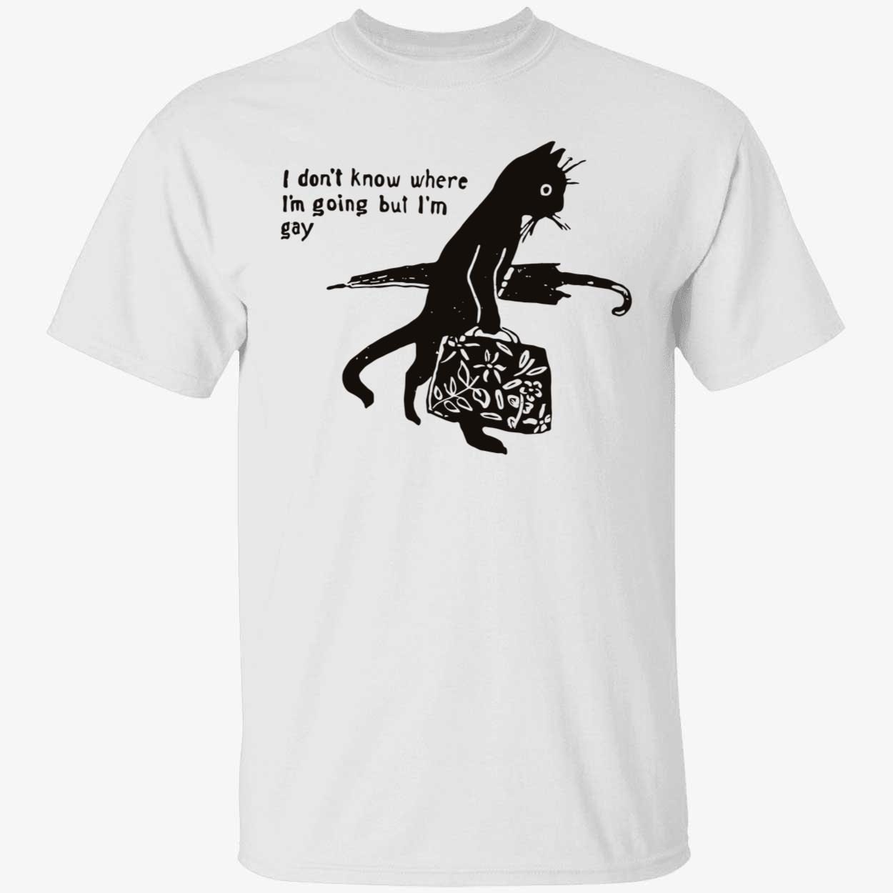 Black cat i don’t know where i’m going but i’m gay gift tshirt