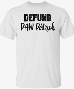 Defund paw patrol unisex tshirt