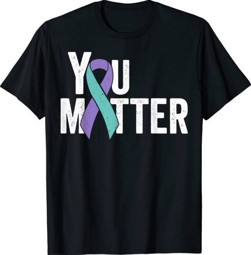 You Matter Suicide Prevention Teal Purple Awareness Ribbon Unisex TShirt