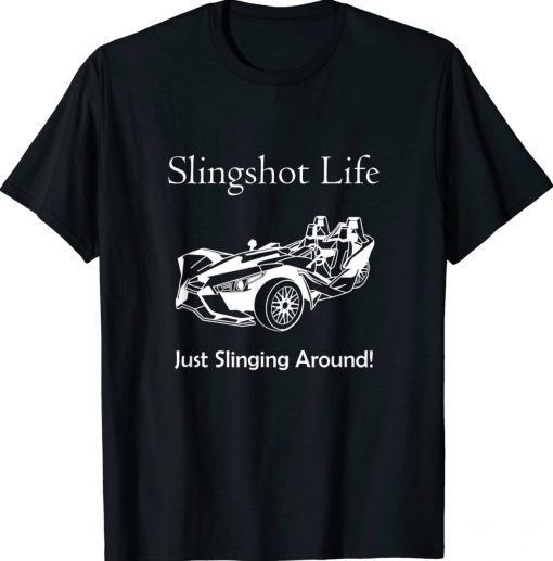 Slingshot Life Just Slinging Around Classic Shirts