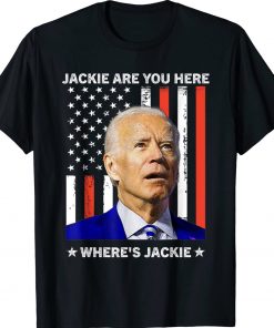 Where's Jackie Biden President 2024 Vintage Shirts