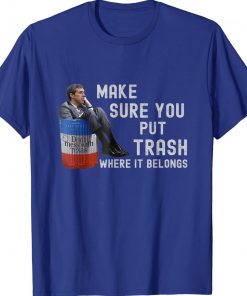 Beto Make Sure You Put Trash Where It Belongs Retro Shirts
