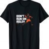 Adley Rutschman Don't Run on Adley Baltimore Baseball Unisex TShirt