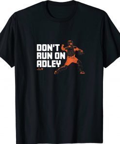 Adley Rutschman Don't Run on Adley Baltimore Baseball Unisex TShirt