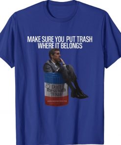 Beto Make Sure You Put Trash Where It Belongs Classic Shirts