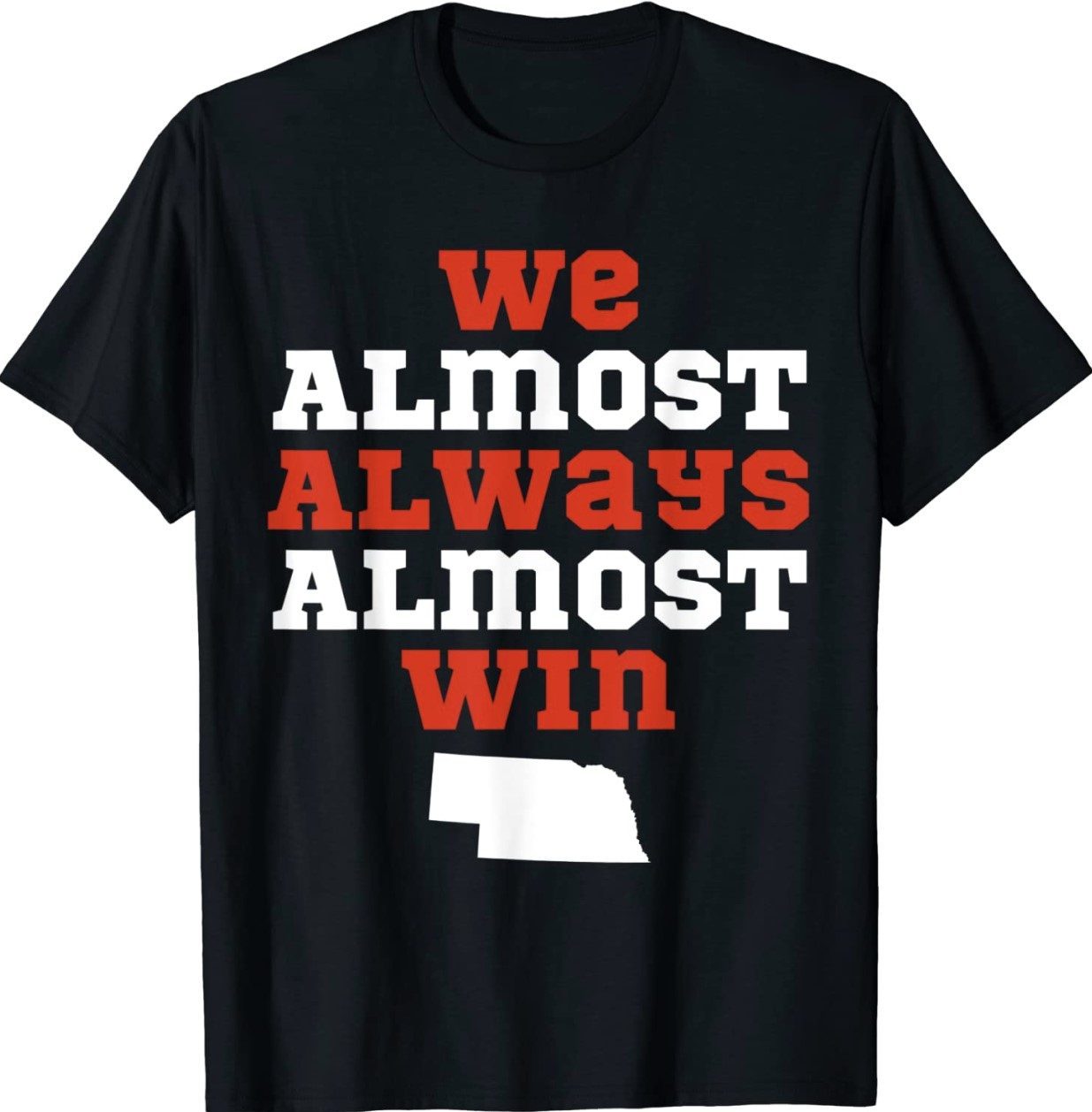 We Almost Always Almost Win Nebraska Football Retro Shirts