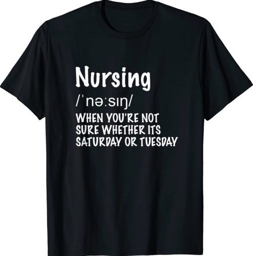 Nurse Definition Funny Shirts