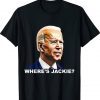 Where's Jackie 2024 TShirt
