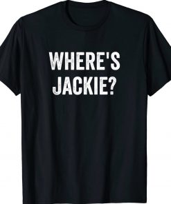 Where's Jackie FJB Brandon Shirt