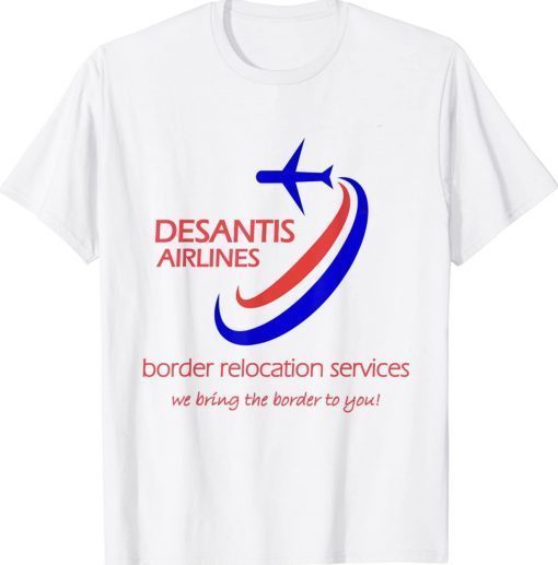 Desantis Airlines Border Relocation Services Unisex TShirt