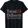 Trump Desantis 2024 Make America Florida Unisex TShirt