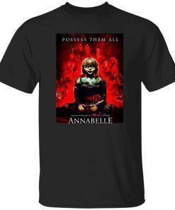 Annabelle Possess Them All For Halloween Annabelle Gift Shirts