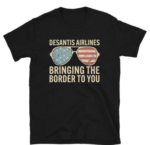 Vintage Desantis Airlines Bringing The Border To You Shirts