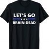 Vintage Let's Go Brain Dead TShirt