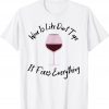 Wine Lover Wine Is Like Duct Tape It Fixes Everything Vintage TShirt