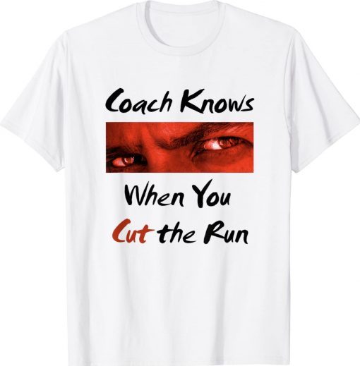 Coach Knows When You Cut Running Vintage Shirts