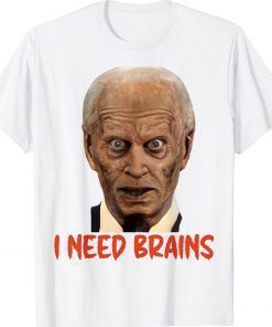 Halloween Biden Zombie I Need Brains Costume Gift TShirt