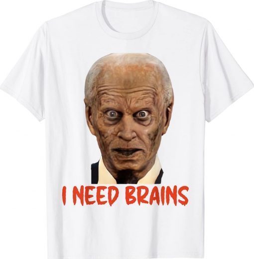Halloween Biden Zombie I Need Brains Costume Gift TShirt