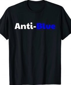 Anti Blue Anti Corrupt Cops Law Officers 2023 Shirts