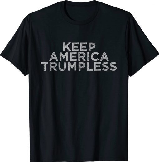 Keep America Trumpless 2024 Unisex Shirts