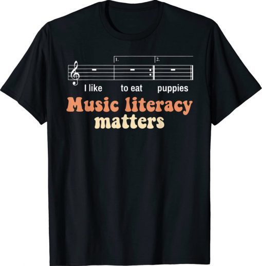 Music Literacy Matters I Like To Eat Puppies Singer Unisex TShirt