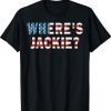 Where's Jackie Jackie are You Here Biden Brandon Quote Shirts