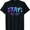 Your Story Is Not Over Stay Suicide Prevention Awareness Vintage Shirts