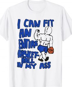 I can fit an entire Basketball in my Ass Vintage TShirt