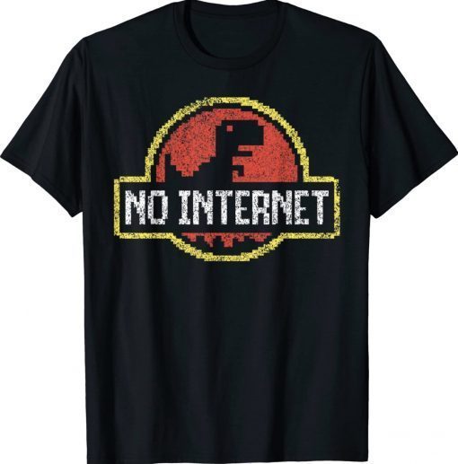 No Internet Dinosaur Logo Funny TShirt