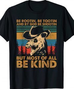 Be Rootin Be Tootin Be Shootin Be Kind Cowboy Opossum Lover Vintage Shirts