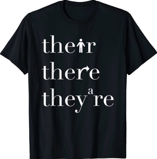 There Their They're English Teacher Funny Grammar Teacher Unisex TShirt